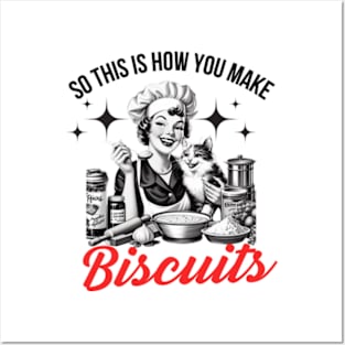 So-This-Is-How-You-Make-Biscuits Posters and Art